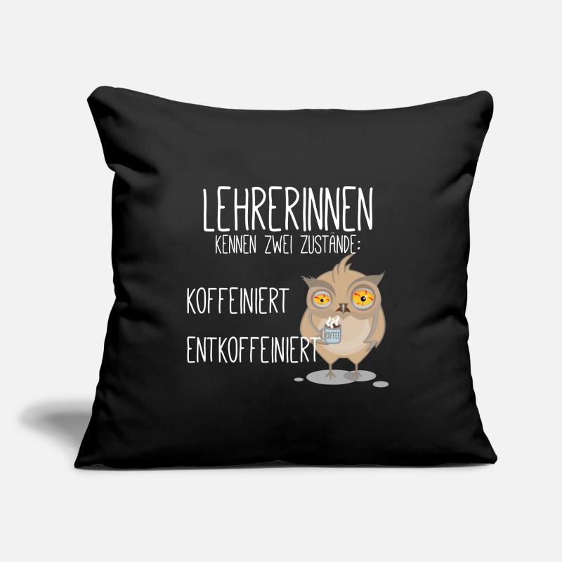 Koffeiniert Entkoffeiniert Lehrerin Kaffee Koffein Sofakissenbezug 45 x 45 cm
