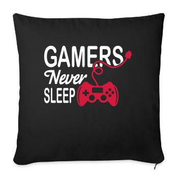 Gamers Never Sleep - Sofa pillowcase 17,3'' x 17,3'' (45 x 45 cm) - black - Front