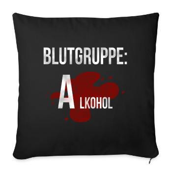 Blutgruppe: Alkohol - SAUFEN! - Sofakissenbezug 45 x 45 cm - Schwarz - Vorne