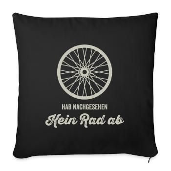 Fahrrad - Rad Hab Nachgesehen! Kein Rad ab. - Sofakissenbezug 45 x 45 cm - Schwarz - Vorne