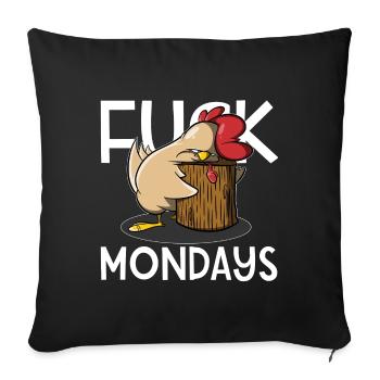 Fuck Mondays - Sofakissenbezug 45 x 45 cm - Schwarz - Vorne