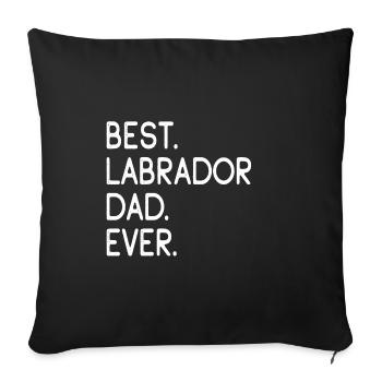 Best Labrador dad master owner gift - Sofa pillowcase 17,3'' x 17,3'' (45 x 45 cm) - black - Front