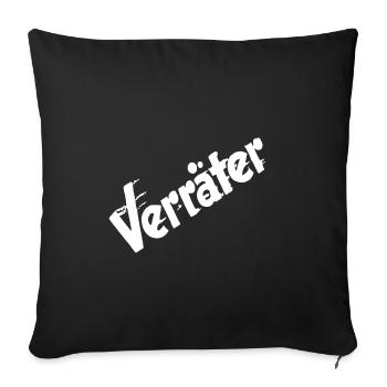 Verräter Betrüger verraten gepetzt - Sofakissenbezug 45 x 45 cm - Schwarz - Vorne