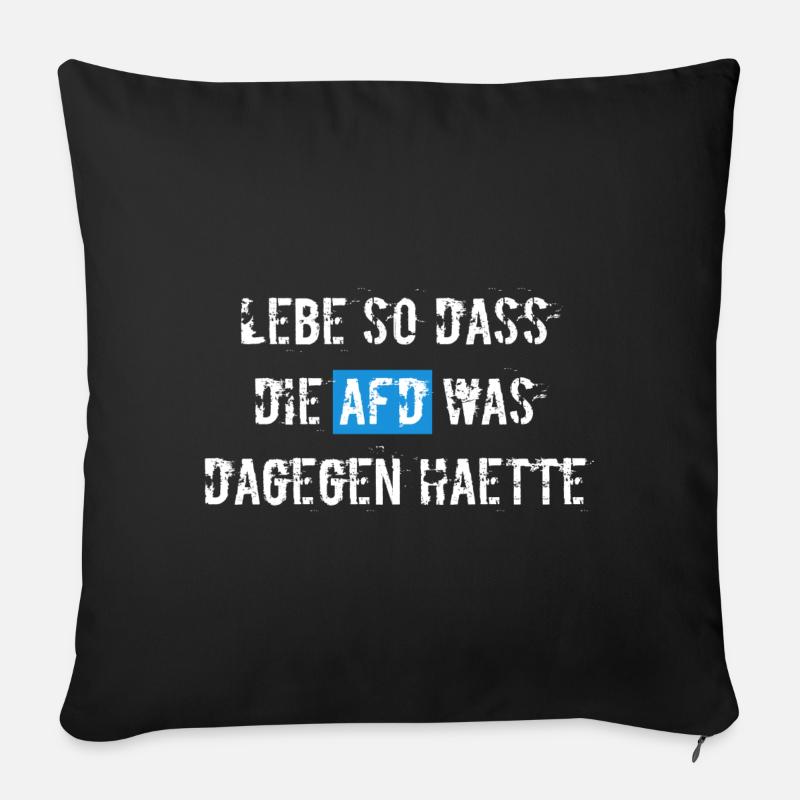 Live so that the AfD would have something against it! - Sofa pillowcase 17,3'' x 17,3'' (45 x 45 cm) - black
