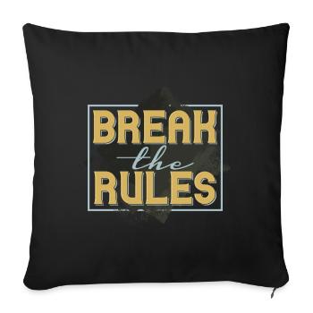 Break the rules - Sofa pillowcase 17,3'' x 17,3'' (45 x 45 cm) - black - Front