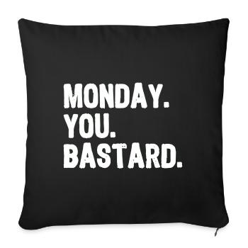 Lundi. Vous. Bastard. blanc - Housse de coussin décorative 45 x 45 cm - noir - Devant