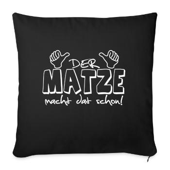 Matze Matthias - Sofakissenbezug 45 x 45 cm - Schwarz - Vorne