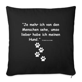 ... I prefer my dog all the more. Saying dog - Sofa pillowcase 17,3'' x 17,3'' (45 x 45 cm) - black - Front