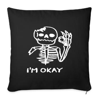 I'm Okay - Sofa pillowcase 17,3'' x 17,3'' (45 x 45 cm) - black - Front