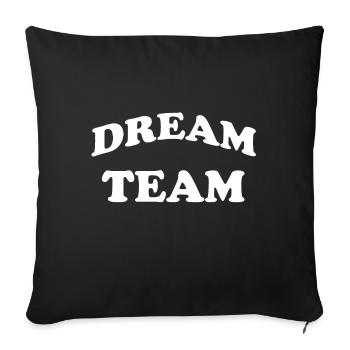 Dream Team - Sofa pillowcase 17,3'' x 17,3'' (45 x 45 cm) - black - Front
