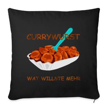 speise currywurst spruch - Sofakissenbezug 45 x 45 cm - Schwarz - Vorne