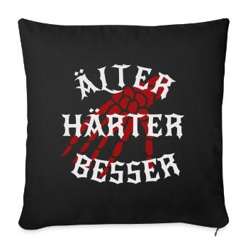 Älter, Härter, Besser - Sofakissenbezug 45 x 45 cm - Schwarz - Vorne
