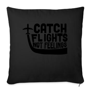 Catch Flights Not Feelings - Sofa pillowcase 17,3'' x 17,3'' (45 x 45 cm) - black - Front