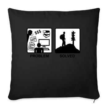 Problem Solved - Mountain hiking - Sofa pillowcase 17,3'' x 17,3'' (45 x 45 cm) - black - Front
