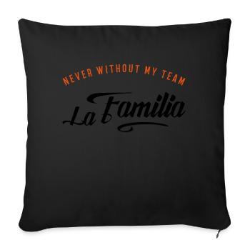 never without my familia - Sofakissenbezug 45 x 45 cm - Schwarz - Vorne