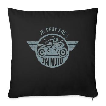 Je peux pas j'ai moto cadeau humour motard motarde - Housse de coussin décorative 45 x 45 cm - noir - Devant