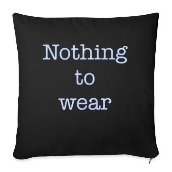 nothing to wear - Housse de coussin décorative 45 x 45 cm - noir - Devant