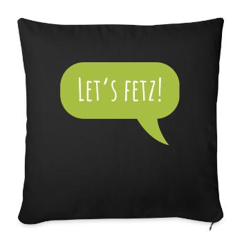 Conception "Let's fetz" avec bulle de dialogue - Housse de coussin décorative 45 x 45 cm - noir - Devant