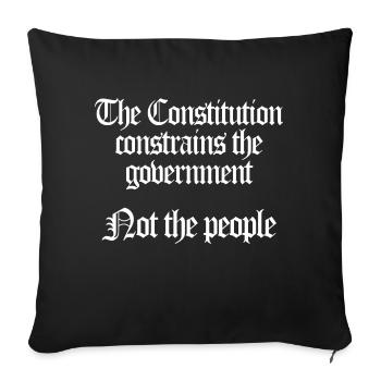 The Constitution Constrains The Government Gift - Sofa pillowcase 17,3'' x 17,3'' (45 x 45 cm) - black - Front