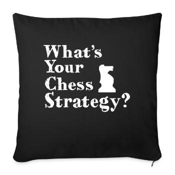 What's your chess strategy - Sofa pillowcase 17,3'' x 17,3'' (45 x 45 cm) - black - Front