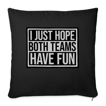Both Teams Have Fun - Sofakissenbezug 45 x 45 cm - Schwarz - Vorne