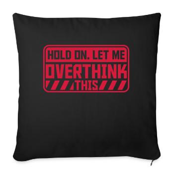 Permettez-moi d’exagérer - Housse de coussin décorative 45 x 45 cm - noir - Devant