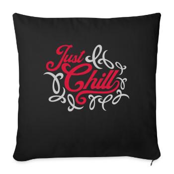 Just Chill Text Logo - Sofa pillowcase 17,3'' x 17,3'' (45 x 45 cm) - black - Front