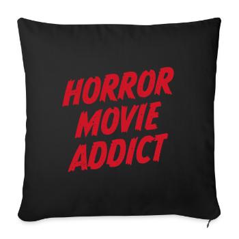 Horror Movie Addict - Sofa pillowcase 17,3'' x 17,3'' (45 x 45 cm) - black - Front