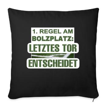 1. Regel am Bolzplatz: Letztes Tor entscheidet! - Sofakissenbezug 45 x 45 cm - Schwarz - Vorne