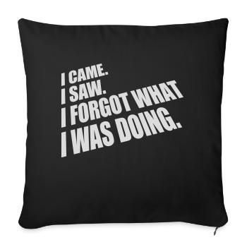 I came saw forget - Sofa pillowcase 17,3'' x 17,3'' (45 x 45 cm) - black - Front
