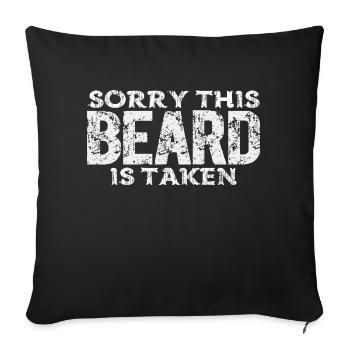 Sorry this Beard is taken - Sofa pillowcase 17,3'' x 17,3'' (45 x 45 cm) - black - Front