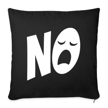 No, I don't have to do anything - typography - saying - Sofa pillowcase 17,3'' x 17,3'' (45 x 45 cm) - black - Front