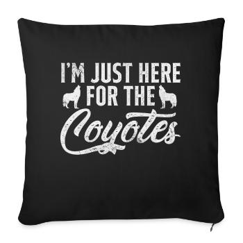 Je suis juste là pour les coyotes - Animal Lover - Housse de coussin décorative 45 x 45 cm - noir - Devant