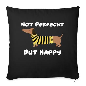 Drôle de teckel avec l’écriture " Not Perfect, but Hap - Housse de coussin décorative 45 x 45 cm - noir - Devant