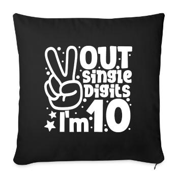 Peace Out Single Digits I'm 10 Years Old Birthday - Sofa pillowcase 17,3'' x 17,3'' (45 x 45 cm) - black - Front
