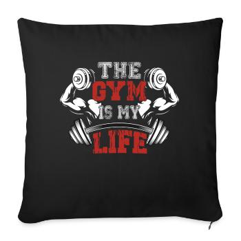 The gym is my life - Sofa pillowcase 17,3'' x 17,3'' (45 x 45 cm) - black - Front