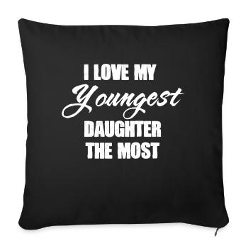 I Love My Youngest Daughter The Most Father s Day - Sofa pillowcase 17,3'' x 17,3'' (45 x 45 cm) - black - Front