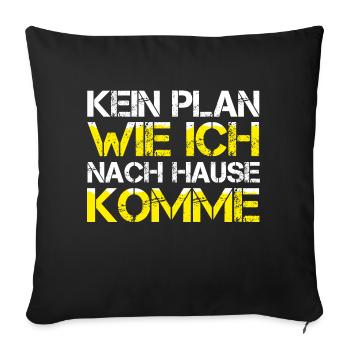 Funny Mallorca KEIN PLAN, WIE ICH NACH HAUSE KOMME - Sofakissenbezug 45 x 45 cm - Schwarz - Vorne