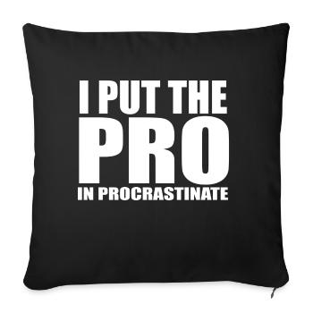 Procrastinate quote - Sofa pillowcase 17,3'' x 17,3'' (45 x 45 cm) - black - Front