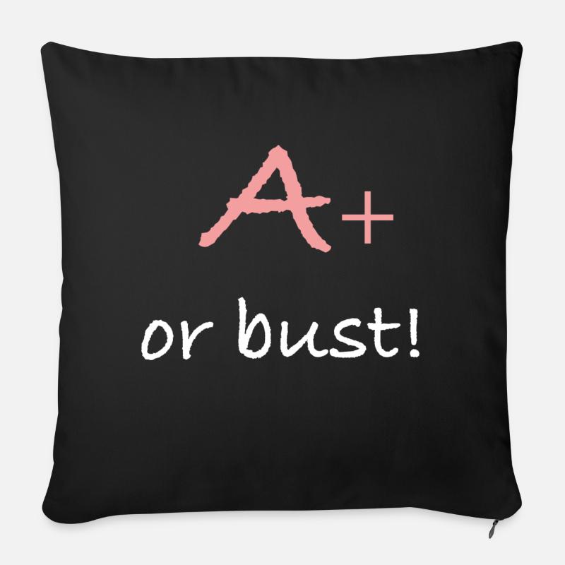 A+ or bust! - Sofakissenbezug 45 x 45 cm - Schwarz