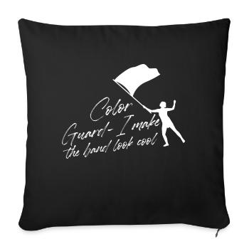 Color Guard I make the band look cool - Sofakissenbezug 45 x 45 cm - Schwarz - Vorne