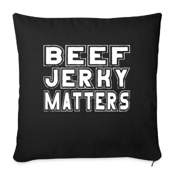 Viande séchée de bœuf Importance Amateur de viande Viande séchée - Housse de coussin décorative 45 x 45 cm - noir - Devant