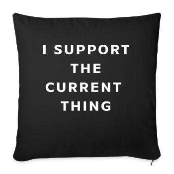 I support the current thing - lustig Arbeit - Sofa pillowcase 17,3'' x 17,3'' (45 x 45 cm) - black - Front