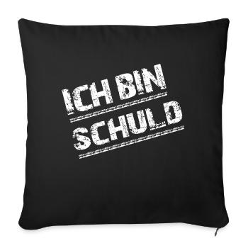 Ich bin schuld - Sofakissenbezug 45 x 45 cm - Schwarz - Vorne