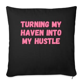 Turning My Haven into My Hustle gifts for homework - Sofa pillowcase 17,3'' x 17,3'' (45 x 45 cm) - black - Front