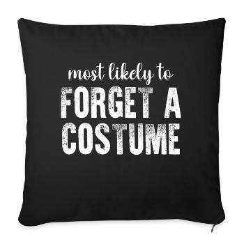 Most Likely To Forget A Costume Funny Halloween - Sofa pillowcase 17,3'' x 17,3'' (45 x 45 cm) - black - Front