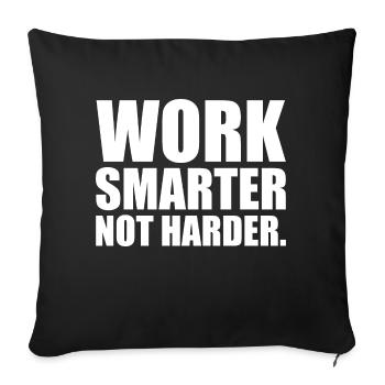 Work Smarter Not Harder Motivational - Sofa pillowcase 17,3'' x 17,3'' (45 x 45 cm) - black - Front