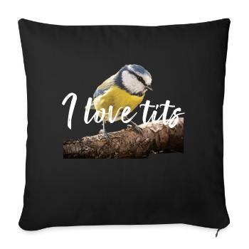 I love tits - Housse de coussin décorative 45 x 45 cm - noir - Devant