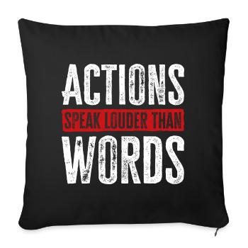 Actions Speak Louder Than Words - Motivation Gift - Sofa pillowcase 17,3'' x 17,3'' (45 x 45 cm) - black - Front
