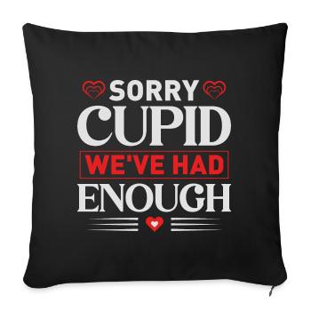 Sorry Amor, wir hatten genug Zitat T-Shirt - Sofakissenbezug 45 x 45 cm - Schwarz - Vorne